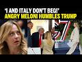 MELONI SLAMS TRUMP’S G7 PHOTO Claims, Says 'I'M FRANKLY APPALLED' | World News | Breaking