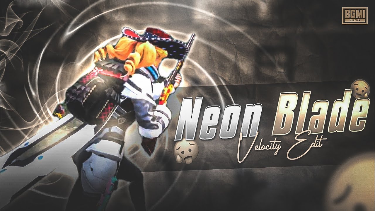 Neon Blade Bgmi Velocity Montage | Pubg Montage | Android Edit  