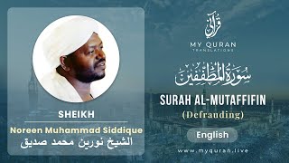 083 Surah Al-Mutaffifin With English Translation By Sheikh Noreen Muhammad Siddique