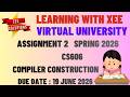CS606 Compiler Construction Assignment 2 Spring 2026 Virtual University of Pakistan