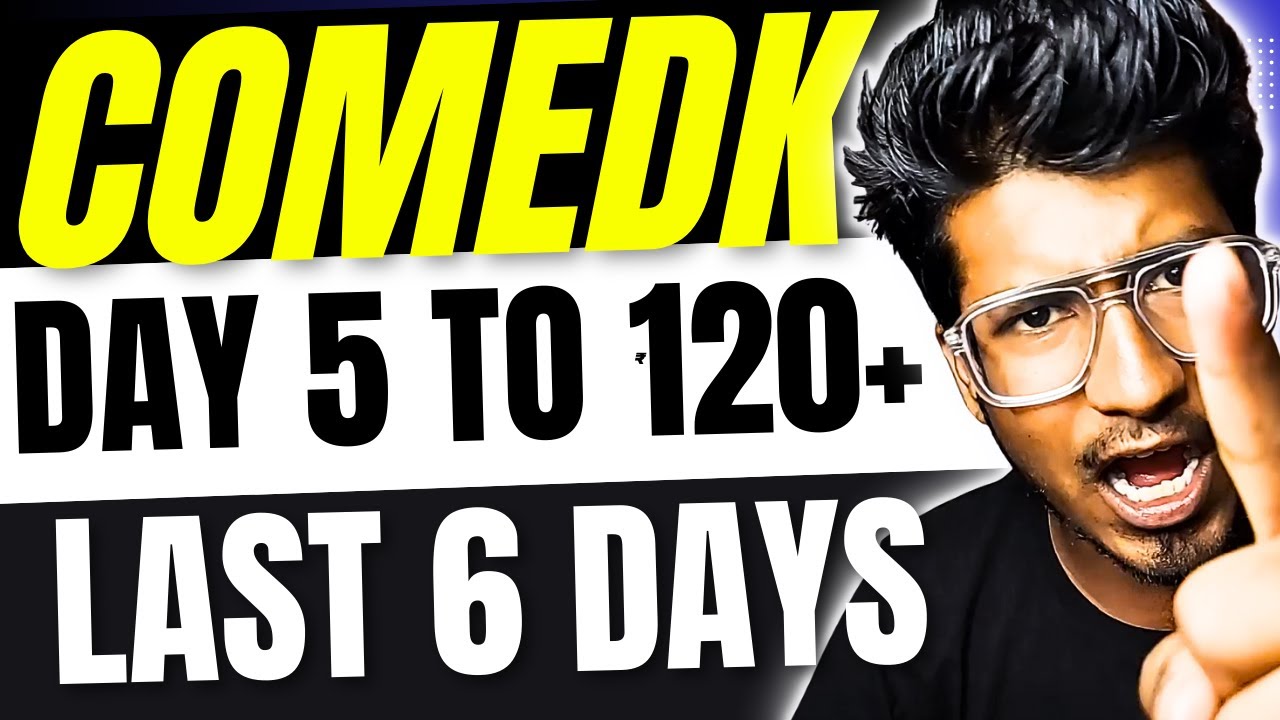 COMEDK EXAM 2025 | Last 6 Days Strategy for 120+ Marks of Day 5 | Comedk Mock test