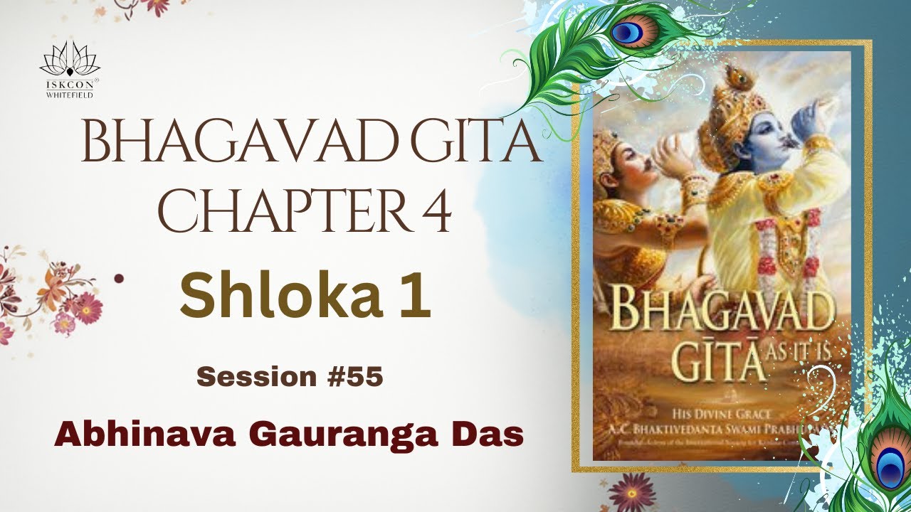Bhagavad Gita Ch 4 Sloka 1 | Abhinava Gauranga Das