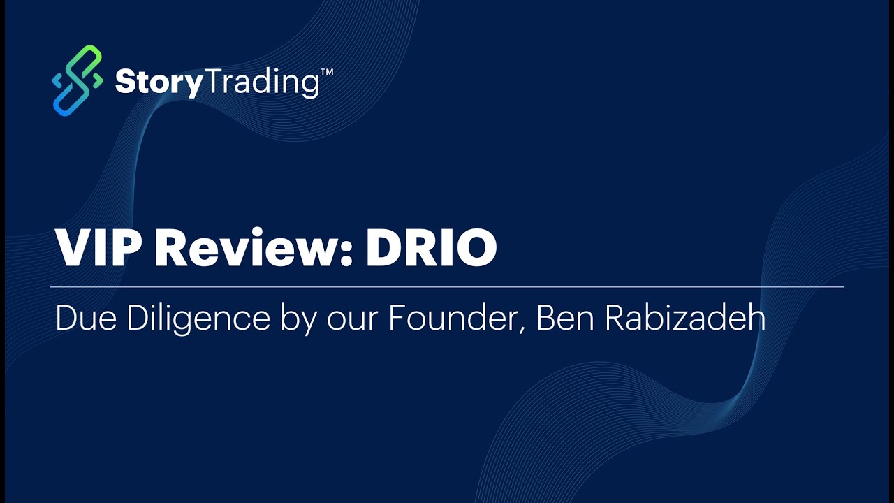VIP Review: Due Diligence on DRIO by Ben Rabizadeh