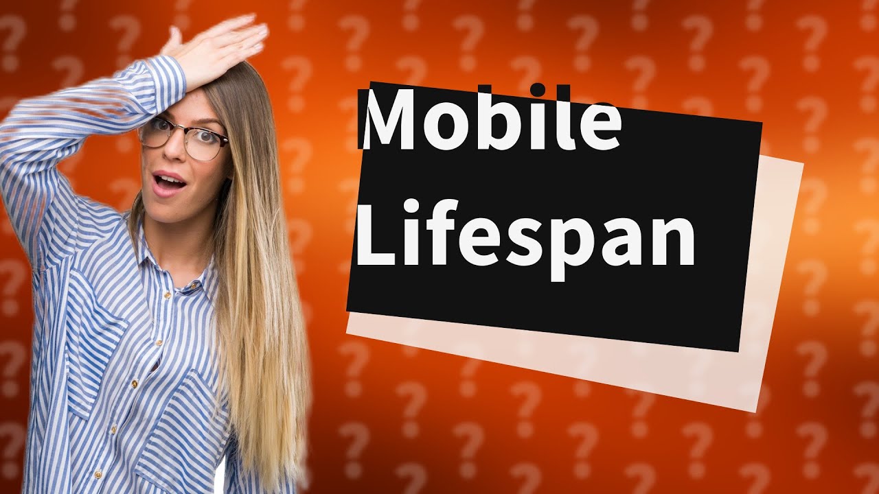 how-many-years-can-a-mobile-last-youtube