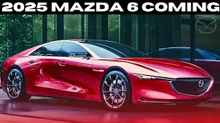 FINALLY | 2025 Mazda 6 New Model Redesign : What We Know so Far ‼