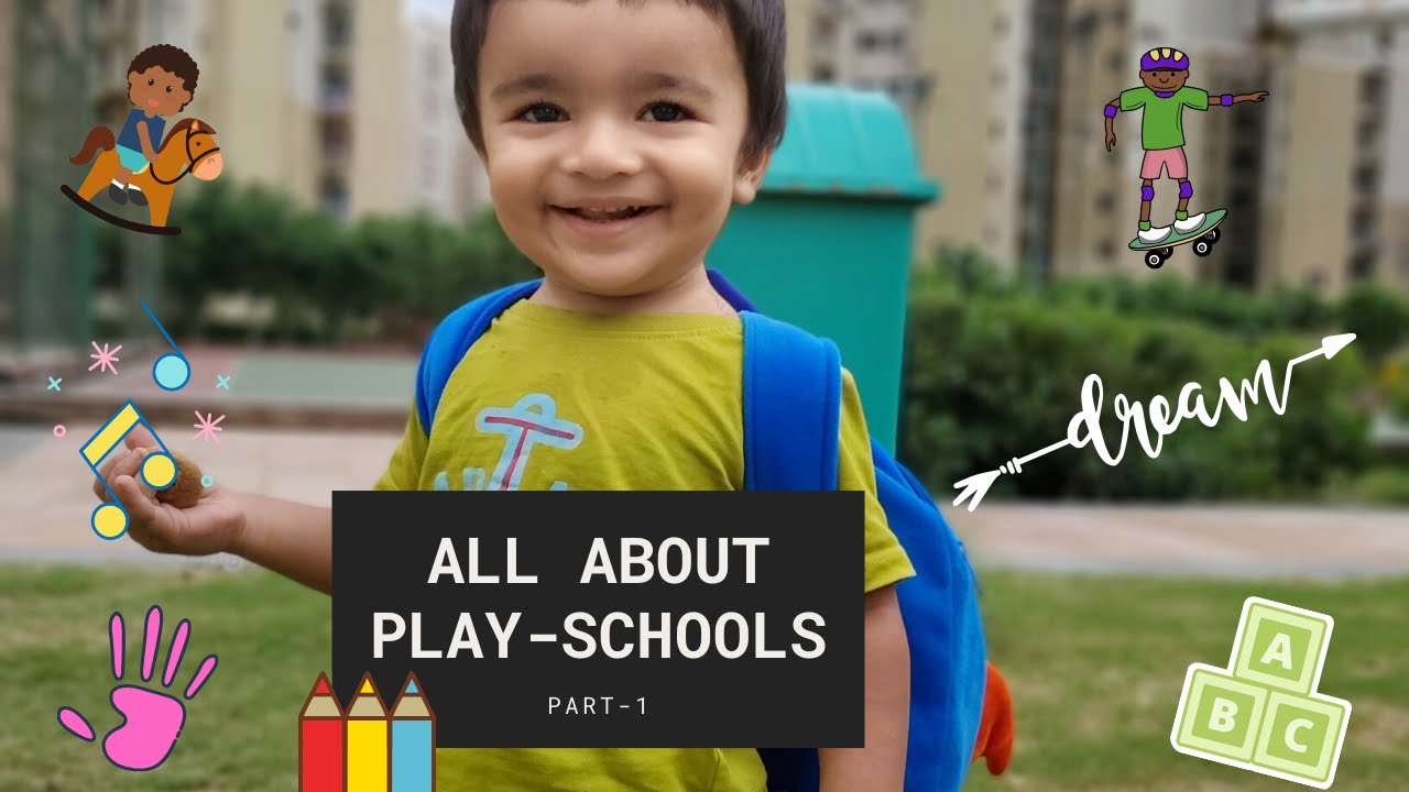 Right age to send your child to play school India | Part-1 | Our experience | Fees | Activities