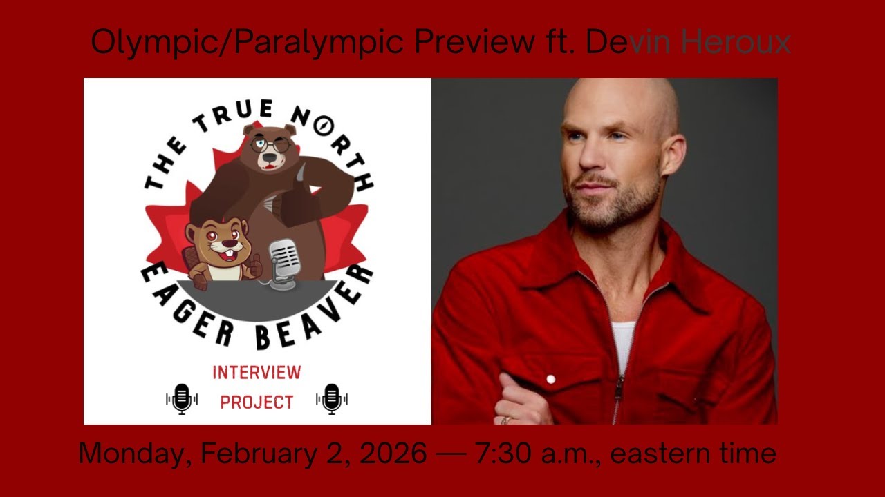 Olympic/Paralympic Preview (ft. Devin Heroux) — The TNEB Interview Project
