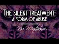 THE SILENT TREATMENT AS A FORM OF ABUSE