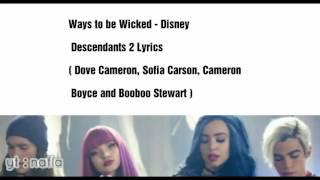 Ways to be Wicked Lyrics ( Disney Descendants 2 ) Dove C, Sofia C, Cameron B, Booboo S.