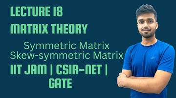 Lecture 18 | Symmetric & skew-symmetric matrix | IIT-JAM | CSIR Net | Gate | Vivek maths
