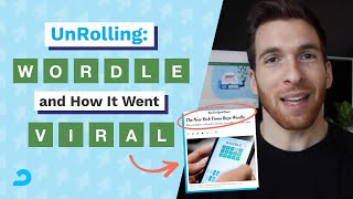 UnRolling Wordle: 3 Lessons in Going Viral For Your Marketing