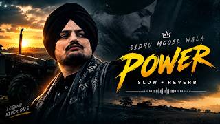 POWER - Sidhu Moose Wala | Lofi Version | Slowed   Reverb | Punjabi Song 🎧