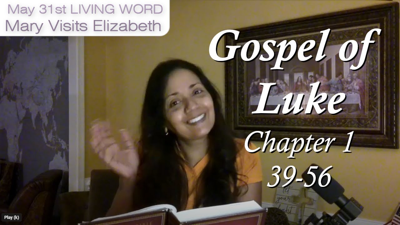 May 31st [LUKE 1:39-56] Feast of the Visitation of the Blessed Virgin ...