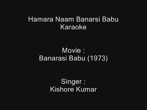 Hamara Naam Banarsi Babu - Karaoke - Banarasi Babu (1973) - Kishore Kumar