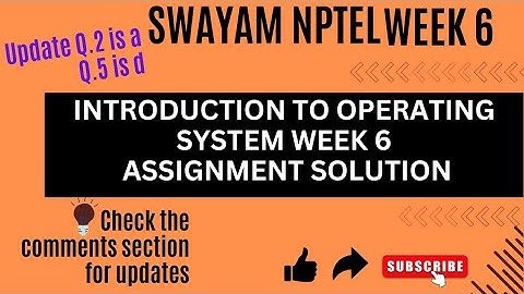 NPTEL INTRODUCTION TO OPERATING SYSTEM WEEK 6 ASSIGNMENT SOLUTIONS #nptel #nptelanswers #nptelquiz