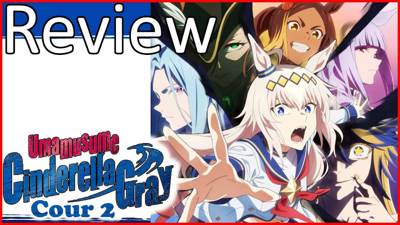 Uma Musume Cinderella Gray Part 2 - Review