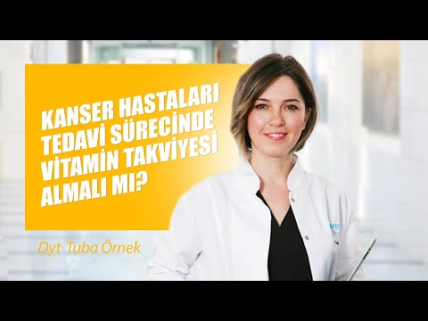 Kanser hastaları tedavi sürecinde vitamin takviyesi almalı mı? - Dyt. Tuba Örnek