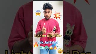 Lighter Kitni Der Tak Jal Sakta Hai? 😱🔥”#shortvideos #experiment #shorts #viral #short