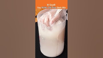 Bí Quyết Xay Nước Cốt Dừa Sánh Mịn |  #vinbar #congthucphache