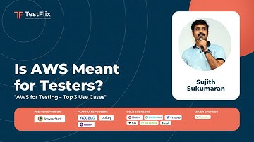 AWS for Testing – Top 3 Use Cases | Sujith Sukumaran | AWS Testing Explained | TestFlix 2022