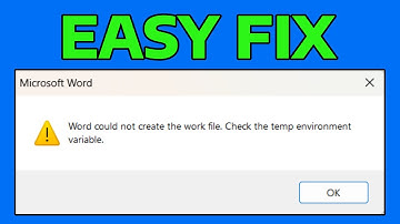 How To Fix Word Could Not Create The Work File Check The Temp Environment Variable