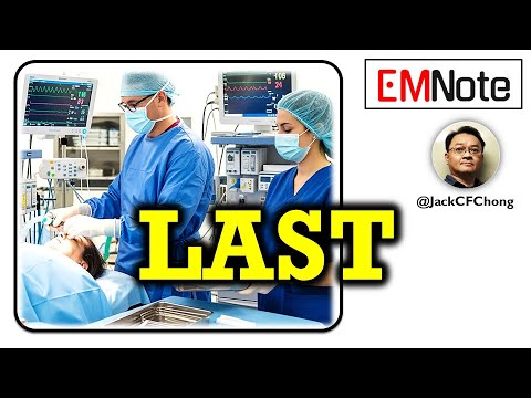 Local Anesthetic Systemic Toxicity (LAST)