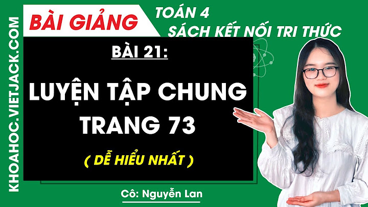 Sách giáo khoa toán lớp 4 trang 73 năm 2024