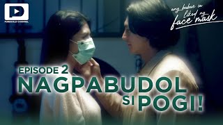 Ang Babae Sa Likod Ng Face Mask | Episode 2 - 'Attraction Is Not Always Physical'