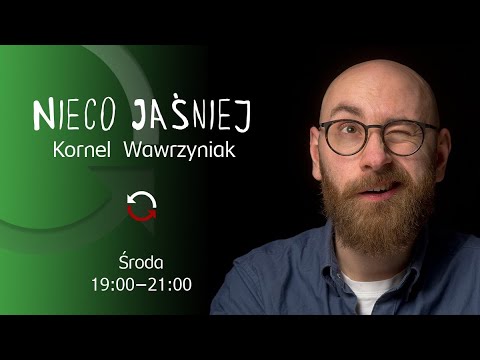                     Nieco jaśniej - Martyna Zachorska, Jakub Dymek - Kornel Wawrzyniak - odc. 77
                              