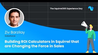 Squirrel Experience 2023: Building ROI Calculators in Squirrel