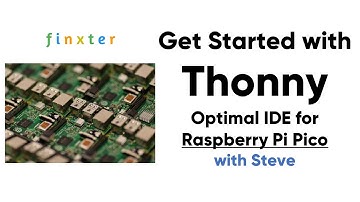 Getting Started With Thonny - The Optimal IDE for the Raspberry Pi Pico