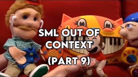 SML Out Of Context (Part 9)