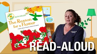 Read-Aloud: The Reason for a Flower by Ruth Heller