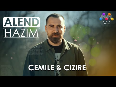 Alend Hazim - Cemile & Cizire