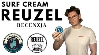 Reuzel Surf Cream - szczera recenzja
