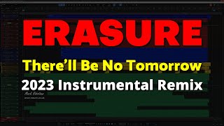 Erasure There&#39;ll Be No Tomorrow Instrumental 2023 Remix
