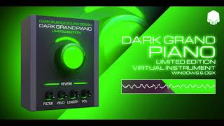 DARK SILENCE - DARK GRAND PIANO LE - AVAILABLE NOW!