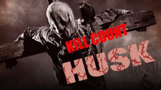 Husk 2011 Kill Count