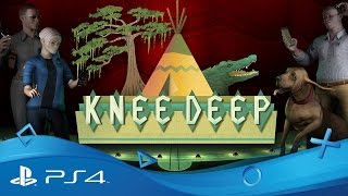 Knee Deep | Launch Trailer | PS4