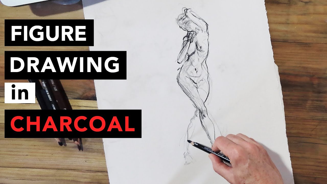 Figure Drawing with Charcoal YouTube