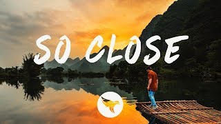 NOTD & Felix Jaehn - So Close (Lyrics) ft. Georgia Ku & Captain Cuts