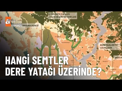 Dere yataklarında zemin uyarısı - atv Ana Haber 27 Mart 2023