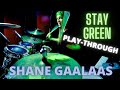 STAY GREEN (B&#39;z) PLAY-THROUGH | SHANE GAALAAS