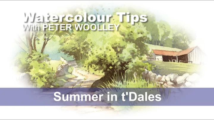 Watercolour Tip from PETER WOOLLEY: Summer in t'Dales