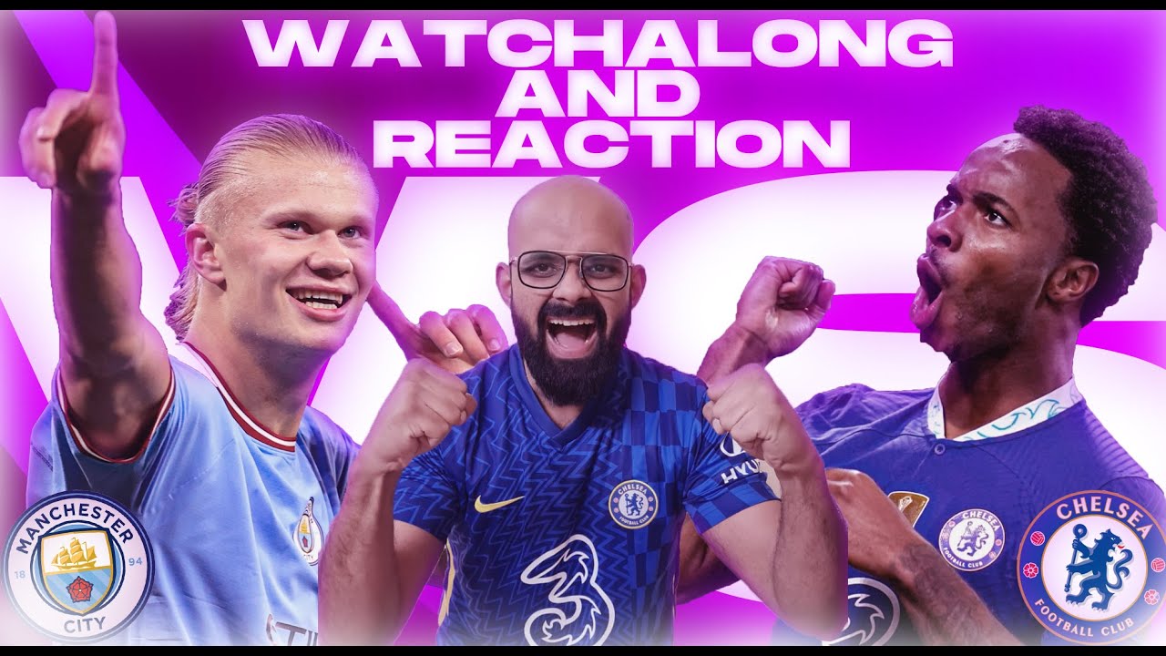 Chelsea Vs Man City Live Watchalong And Reaction TackleFromBehind chelsea-vs-man-city-live-watchalong-and-reaction-tacklefrombehind
