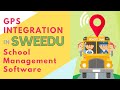 School management software with gps integration for student safety  sweedu