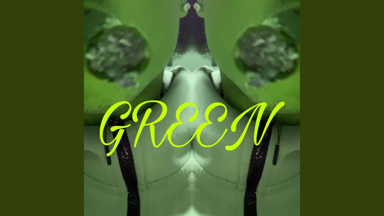 Watch Green on YouTube Watch Green on YouTube