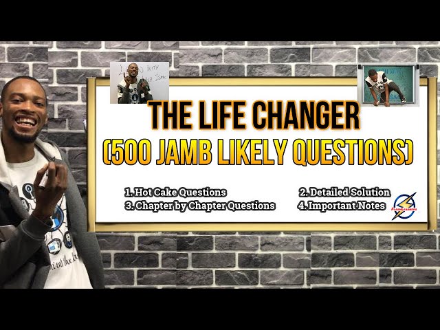500 Likely Questions From “The Life Changer” Novel | Jamb 2022