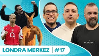 Kralsın Emery, Avustralya ve Hayvanlar, Bergkamp Banknotu, Erman zu Brezilya? | Londra Merkez #17