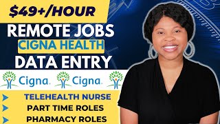 $49 Remote Jobs: Data Entry Jobs Work From Home w/ Cigna Part Time, (Healthcare, Nursing, Pharmacy)